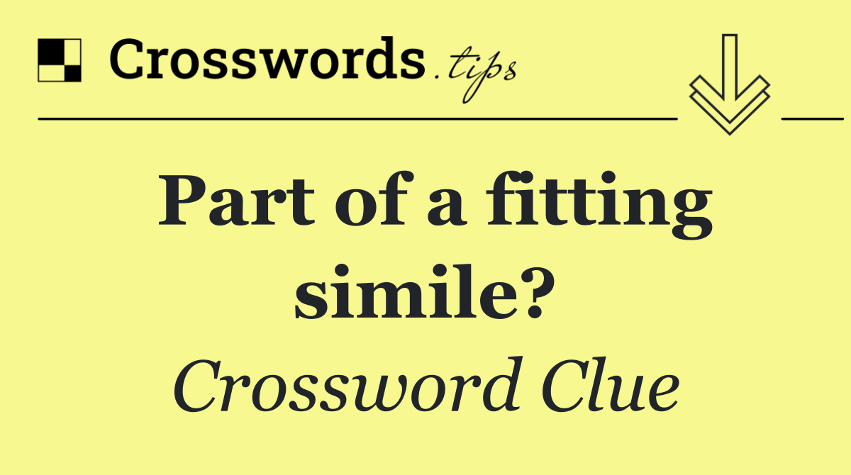 Part of a fitting simile?
