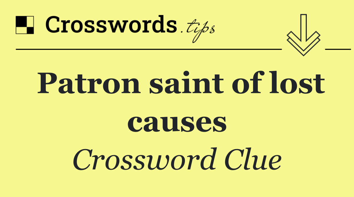 Patron saint of lost causes