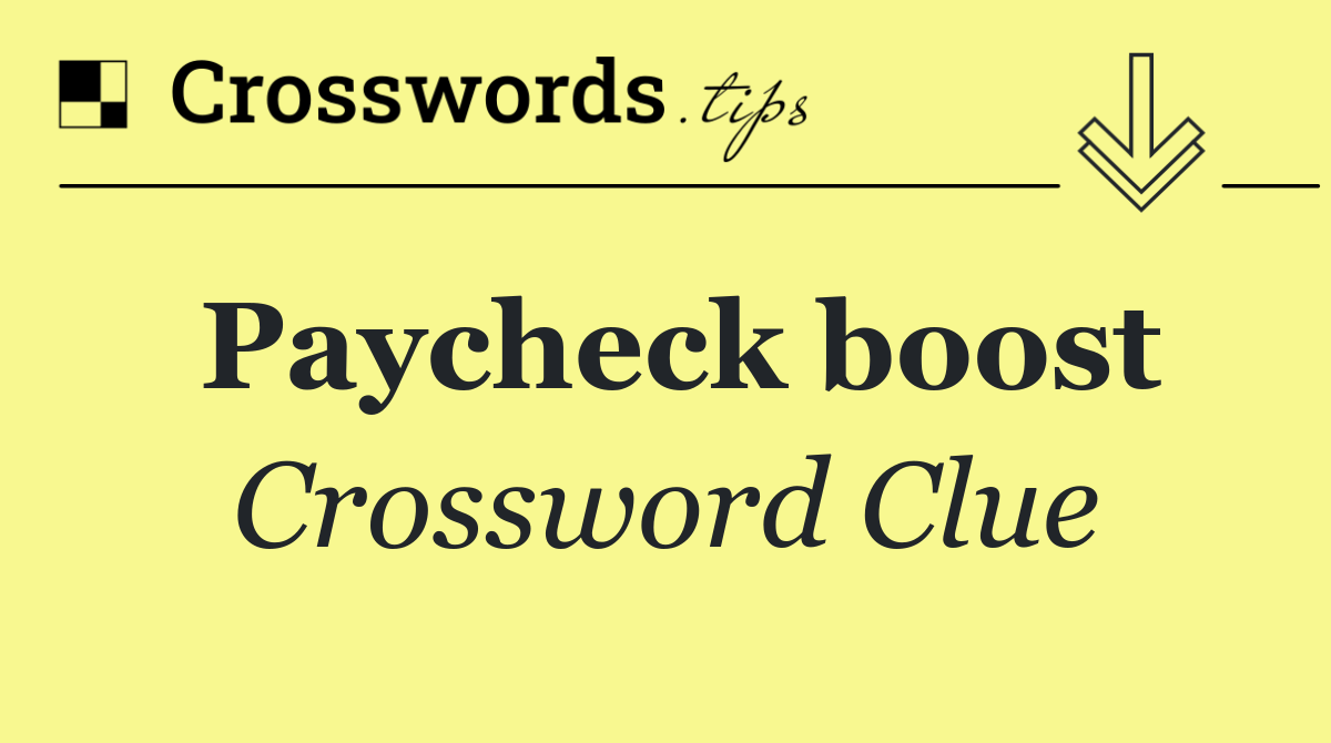 Paycheck boost