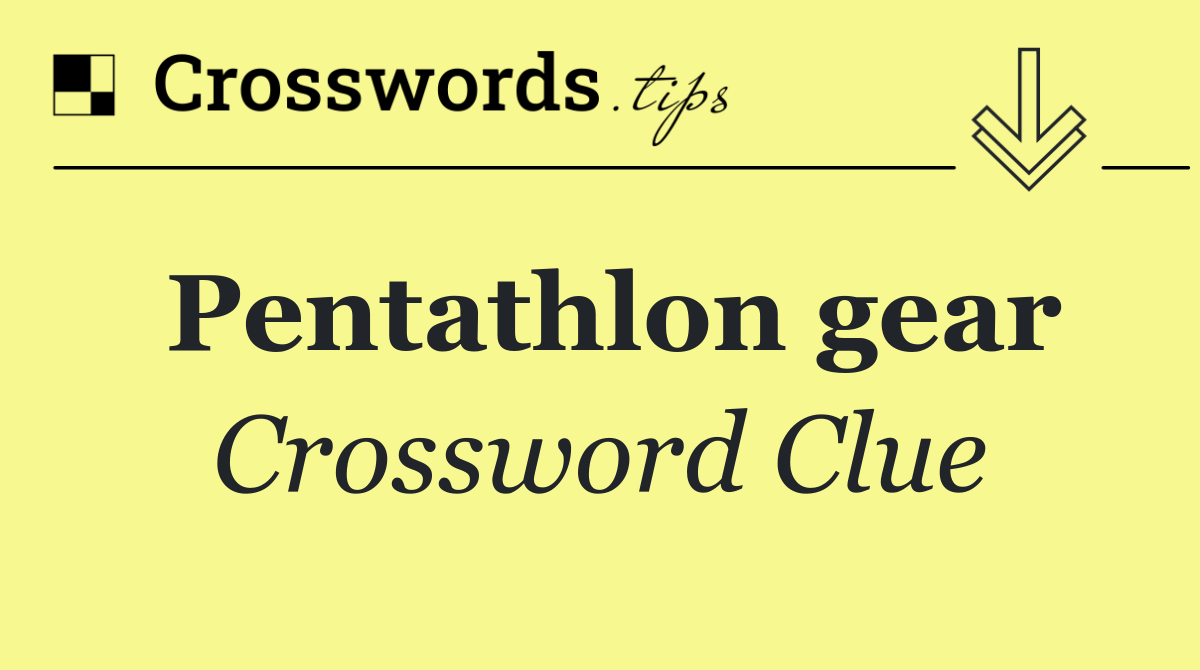 Pentathlon gear