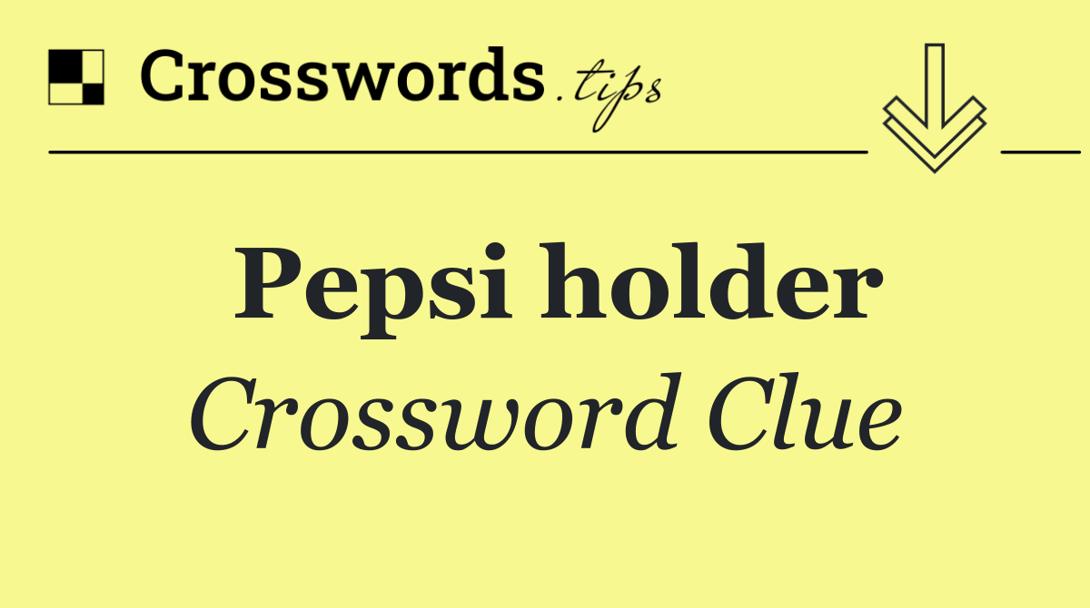 Pepsi holder