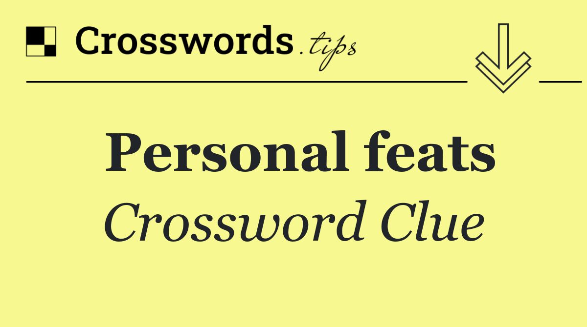 Personal feats