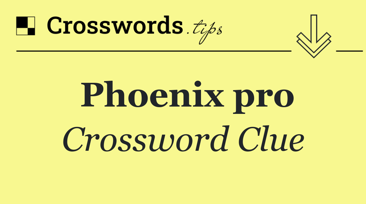Phoenix pro