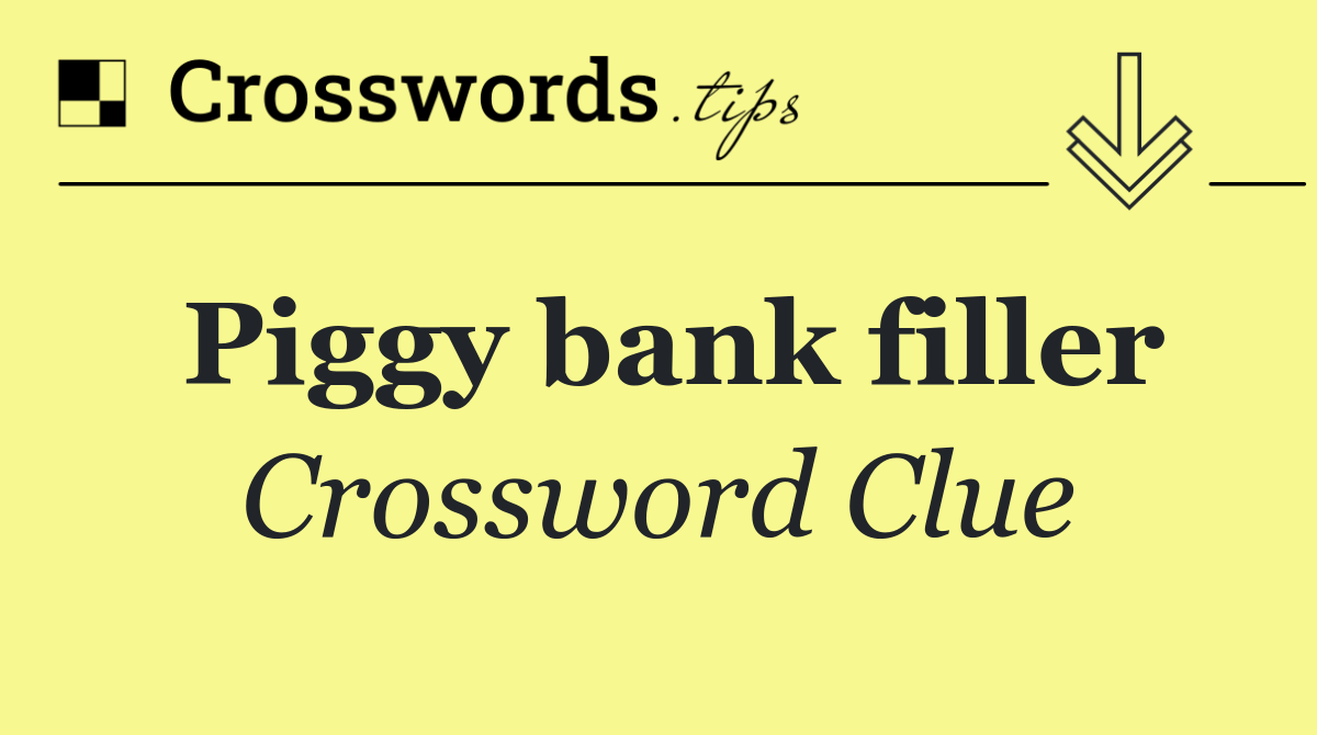 Piggy bank filler