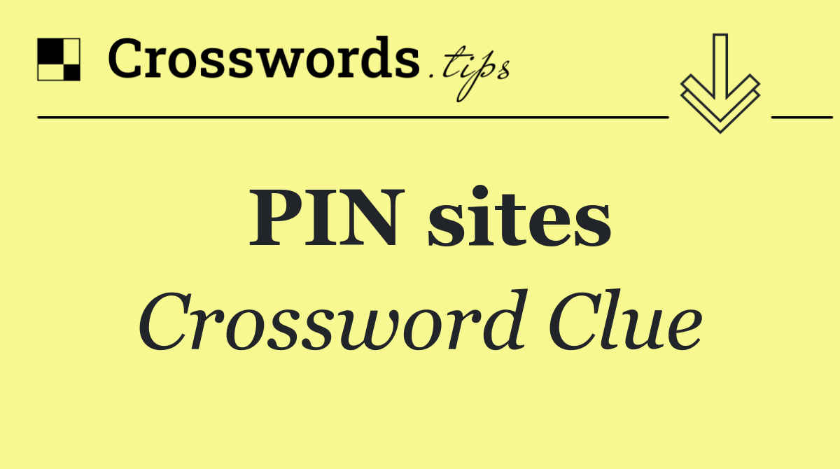 PIN sites