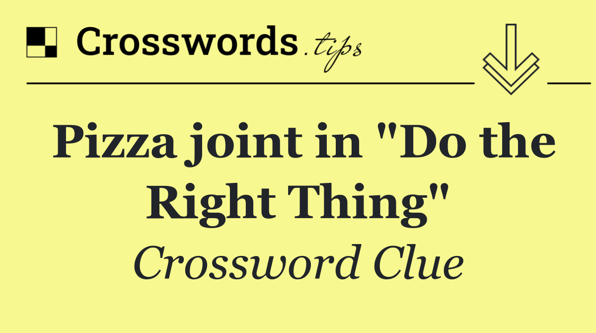 Pizza joint in "Do the Right Thing"
