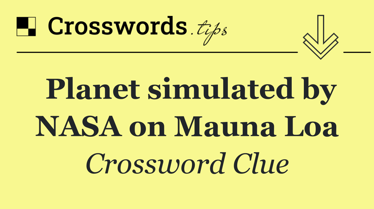 Planet simulated by NASA on Mauna Loa