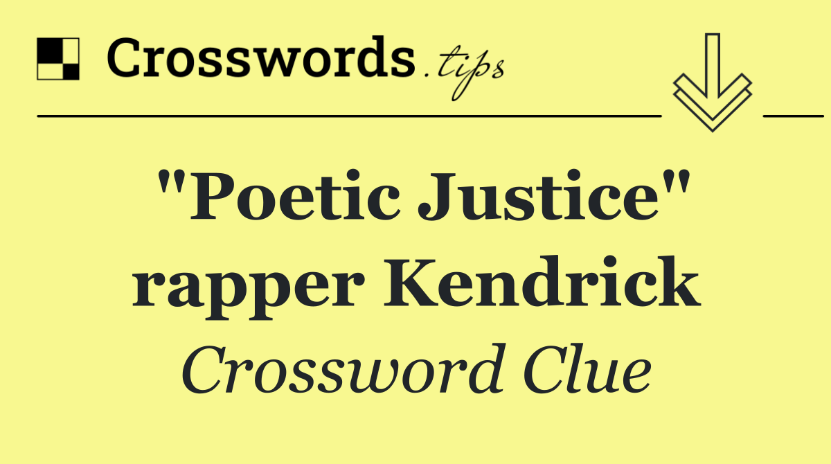 "Poetic Justice" rapper Kendrick