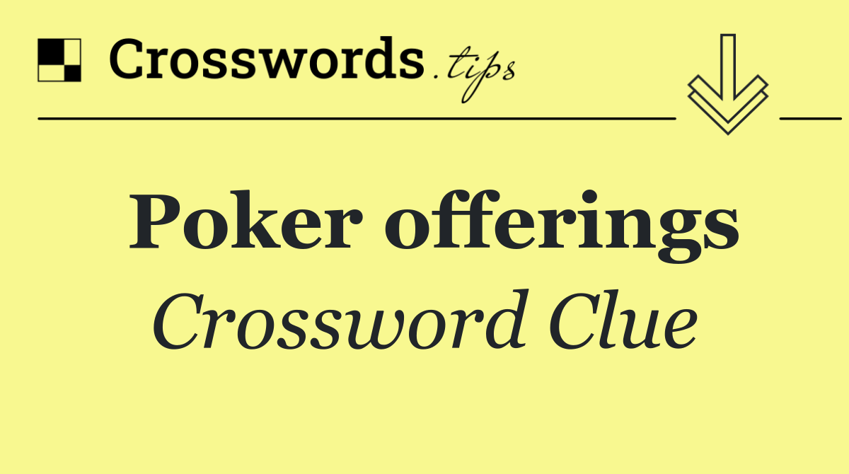 Poker offerings