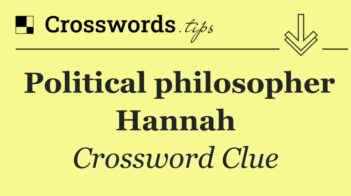 Political philosopher Hannah