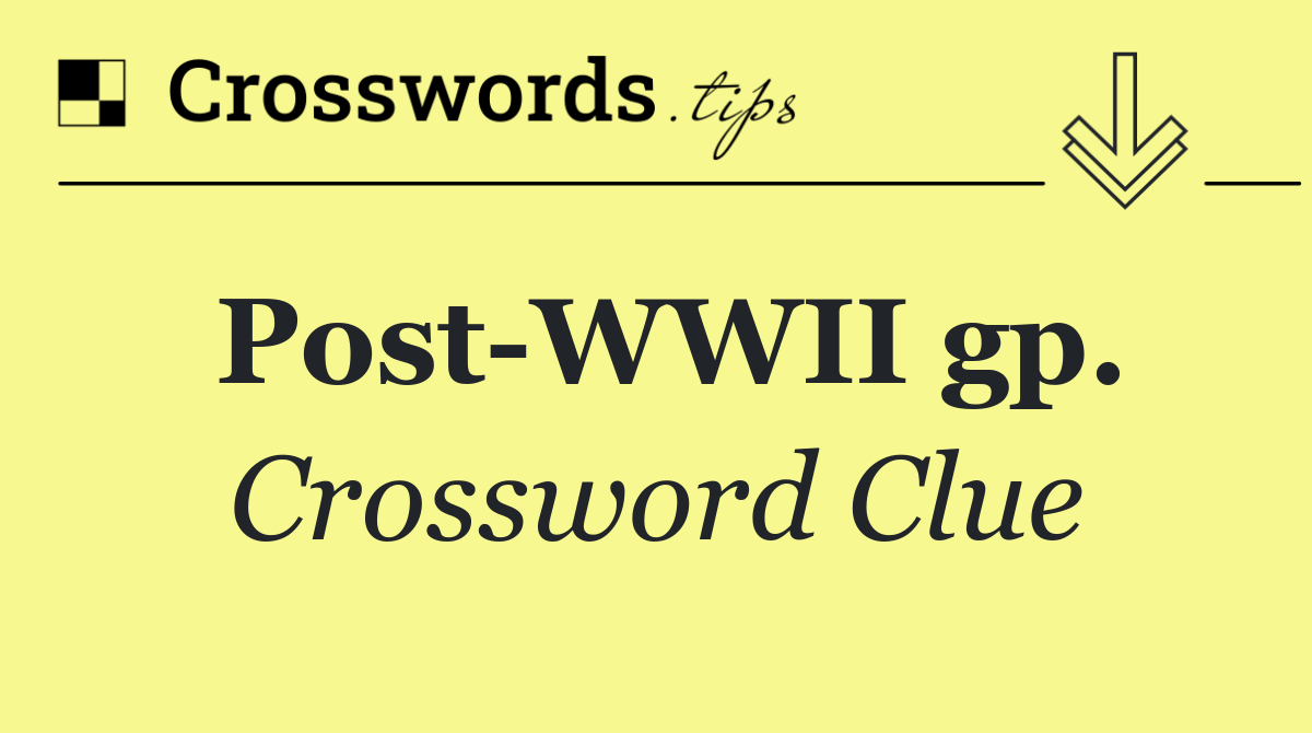 Post WWII gp.