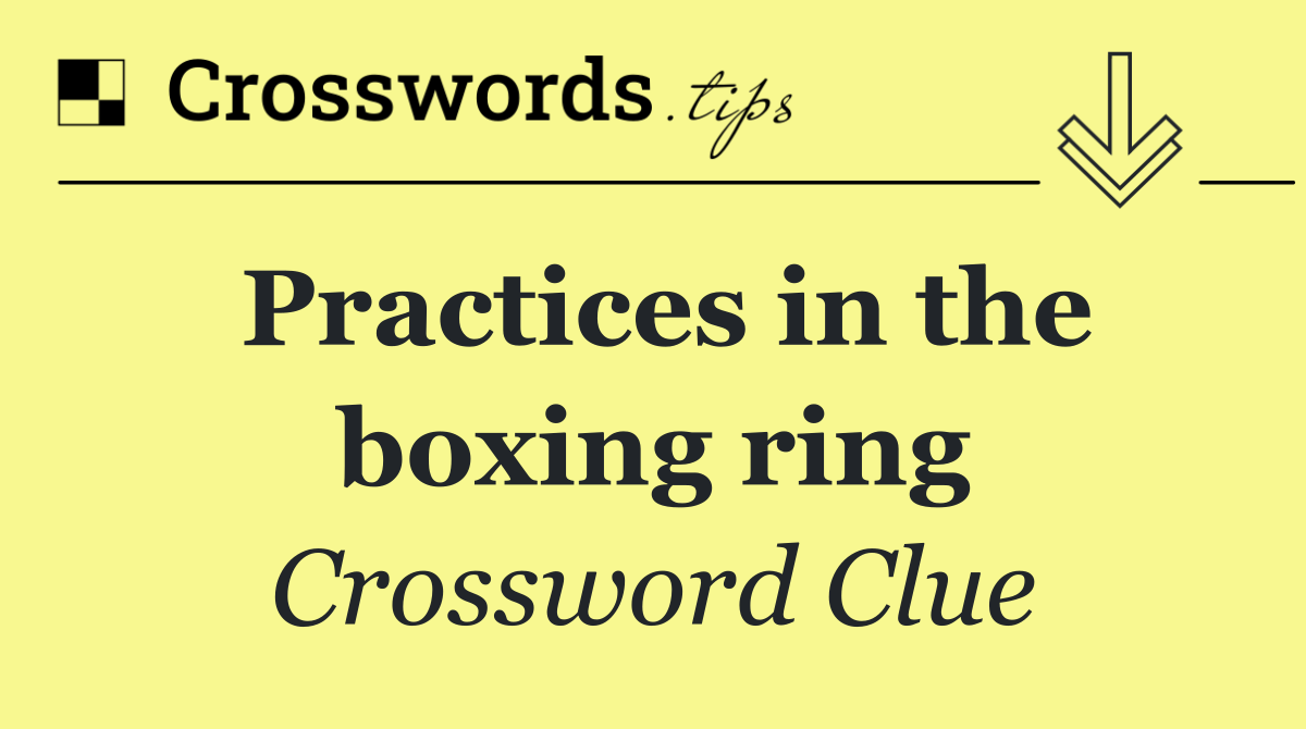 Practices in the boxing ring