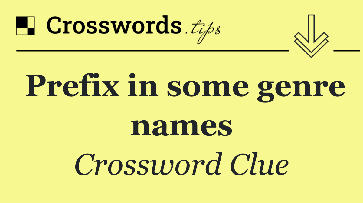Prefix in some genre names