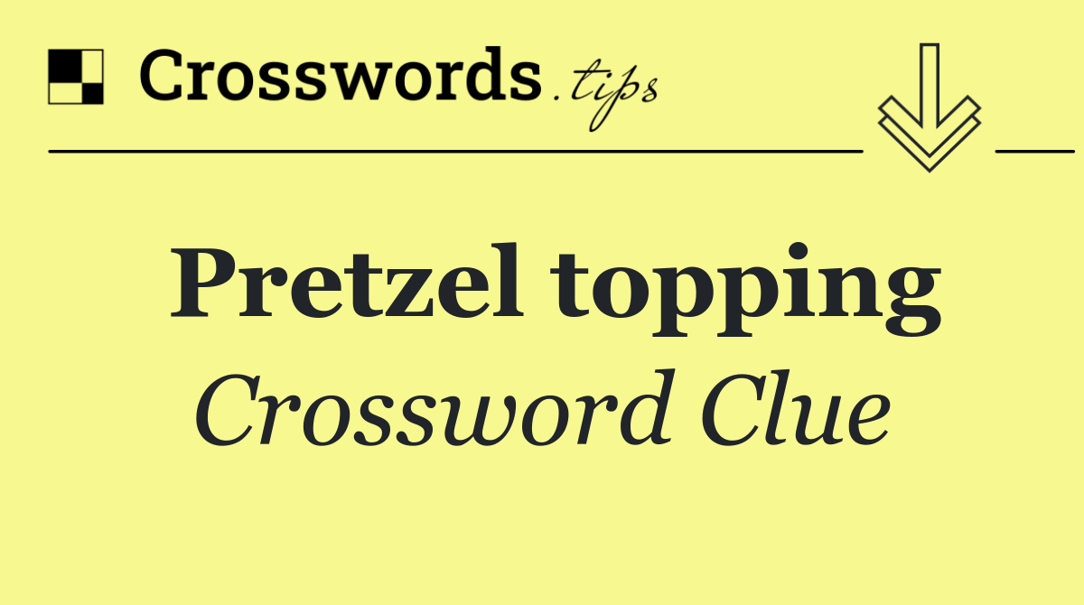 Pretzel topping