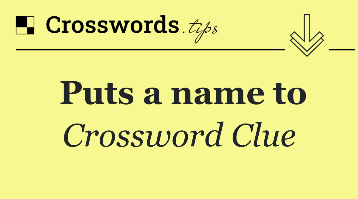 Puts a name to