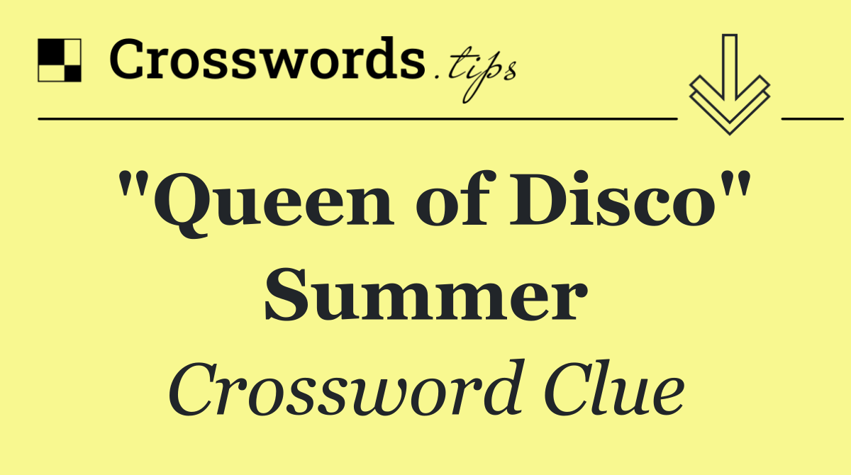 "Queen of Disco" Summer