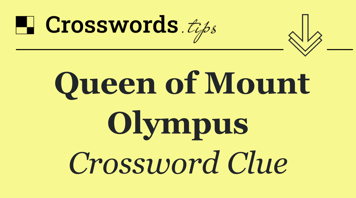 Queen of Mount Olympus