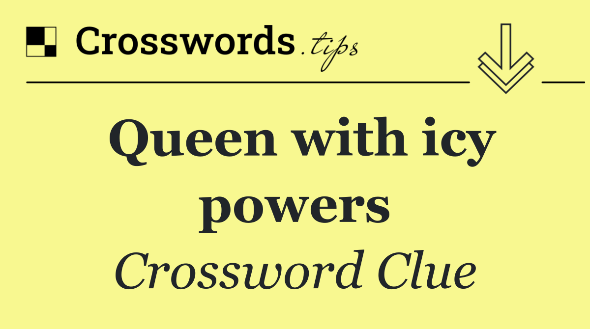 Queen with icy powers