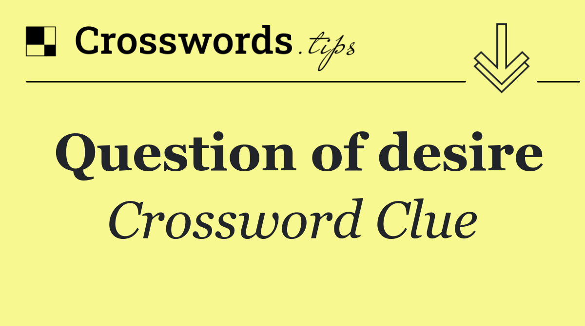 Question of desire