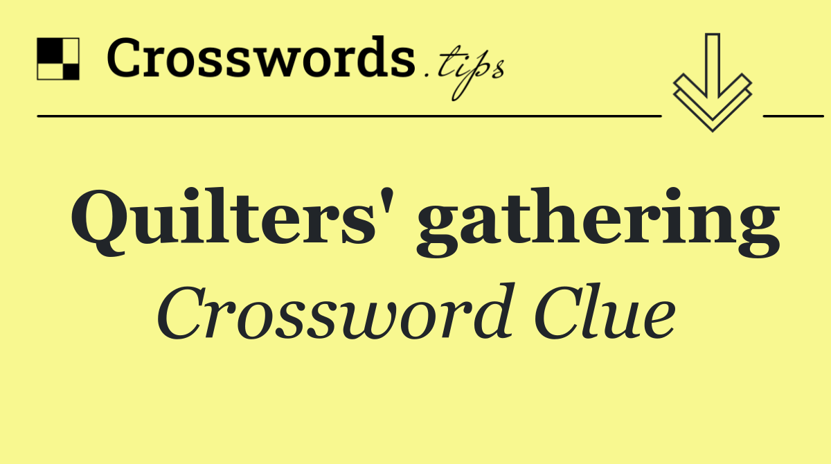 Quilters' gathering