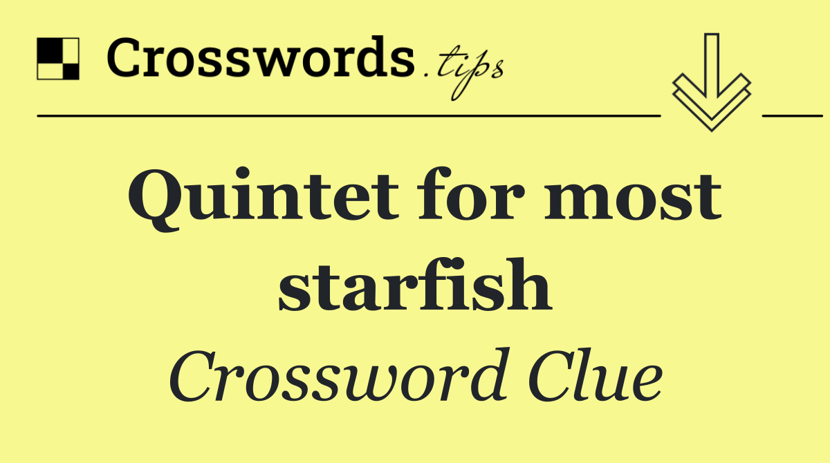 Quintet for most starfish