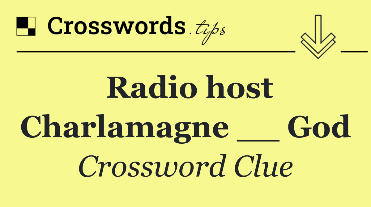 Radio host Charlamagne __ God