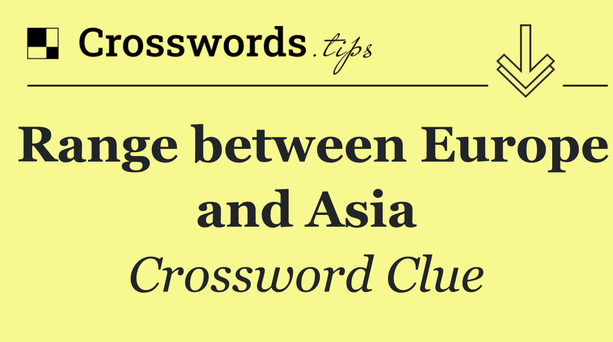 Range between Europe and Asia