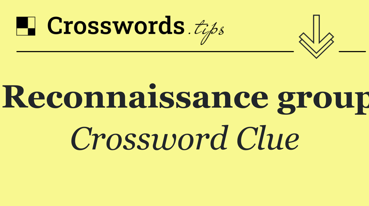 Reconnaissance group
