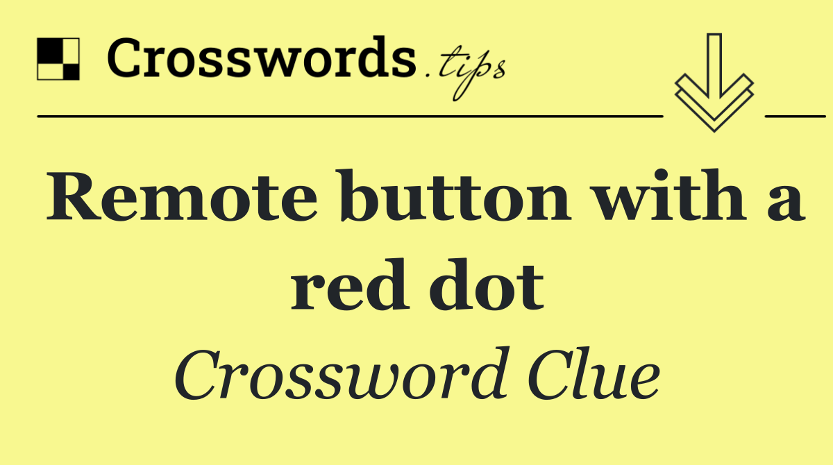 Remote button with a red dot