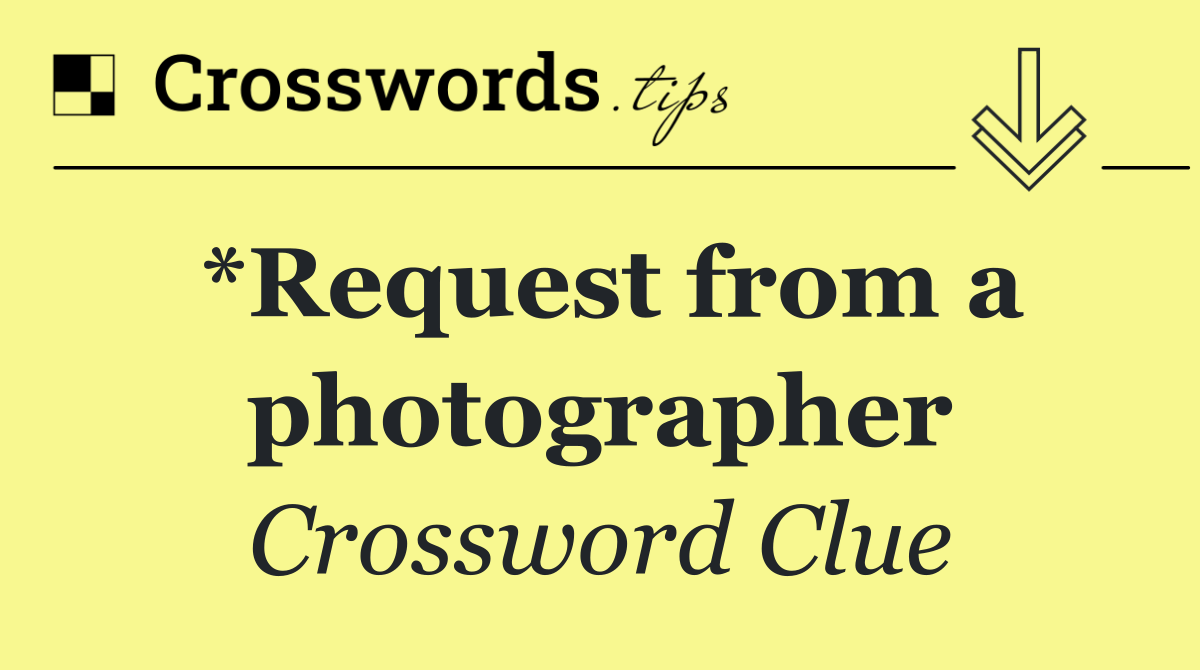 *Request from a photographer