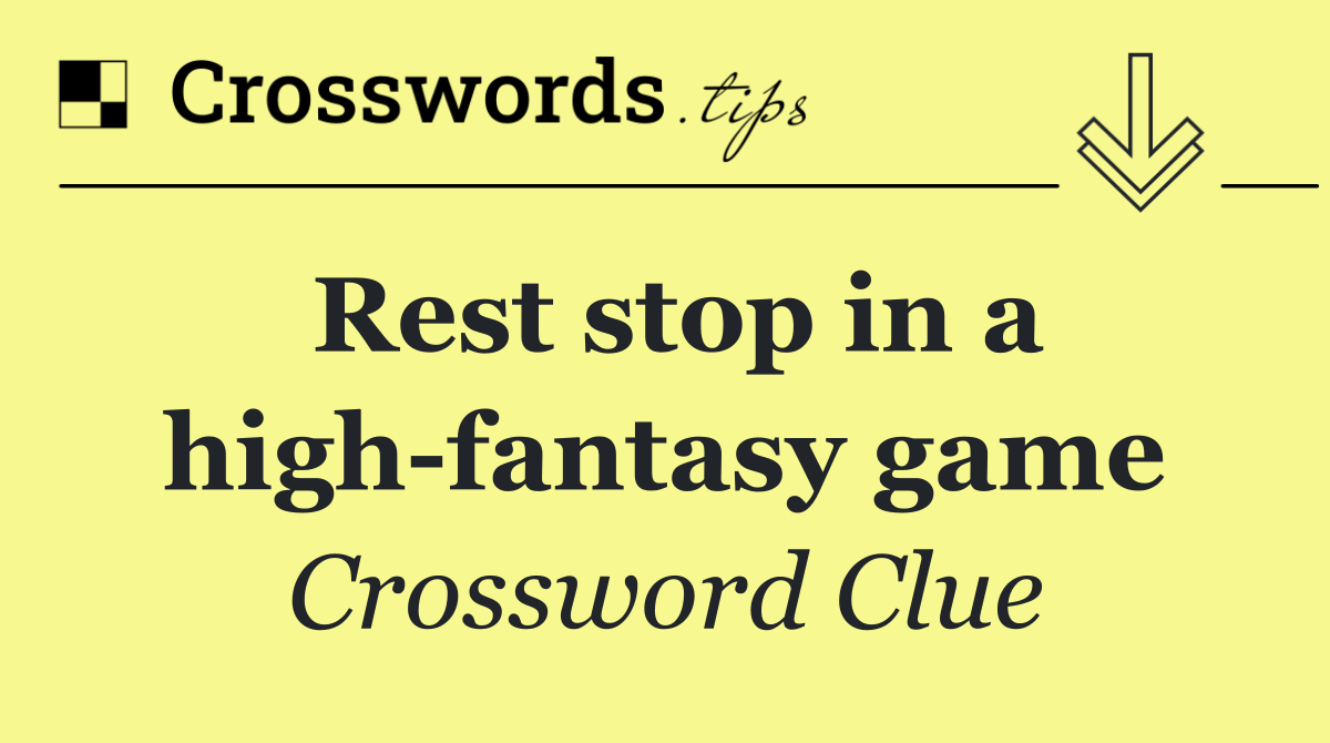 Rest stop in a high fantasy game