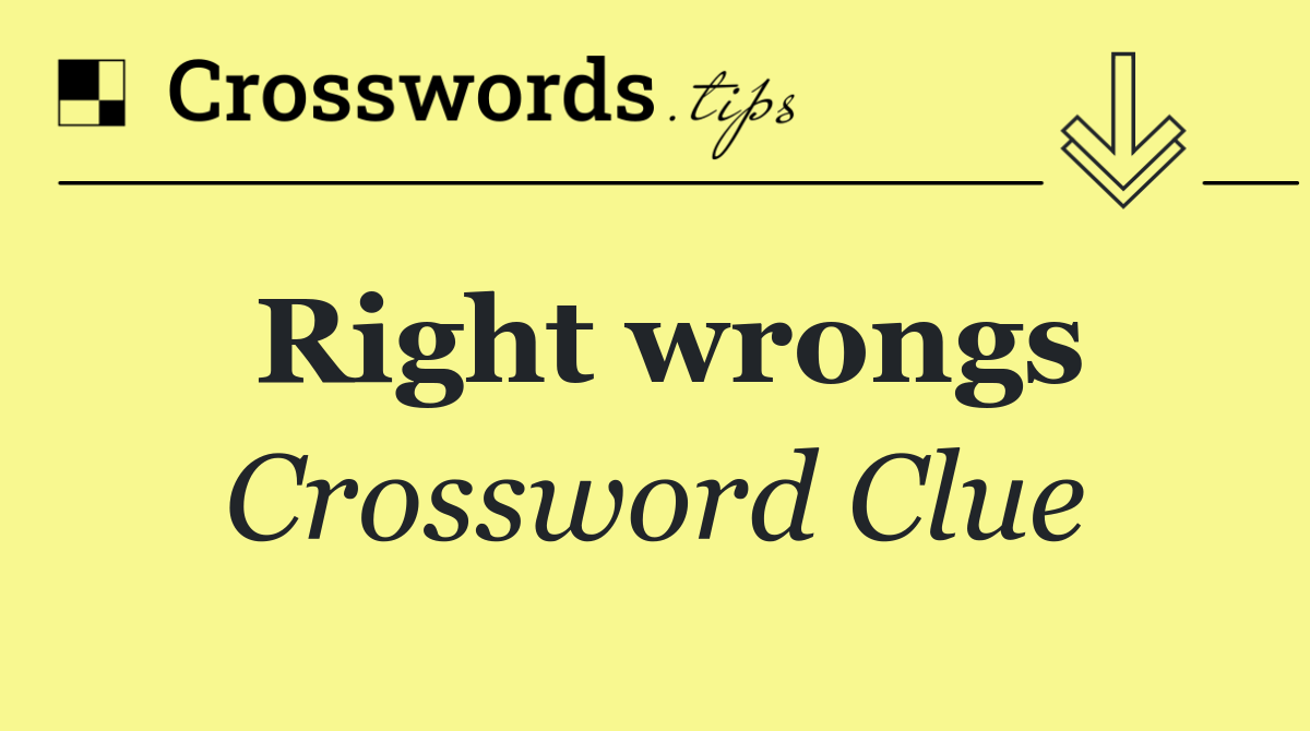 Right wrongs