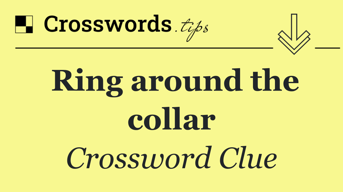 Ring around the collar