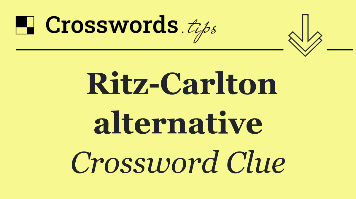 Ritz Carlton alternative