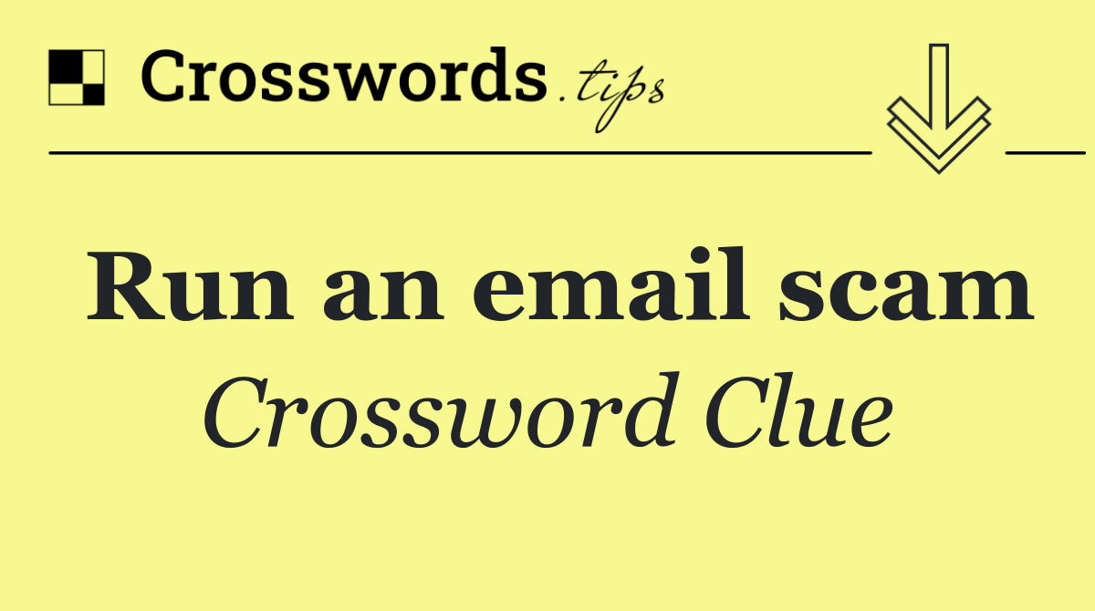 Run an email scam