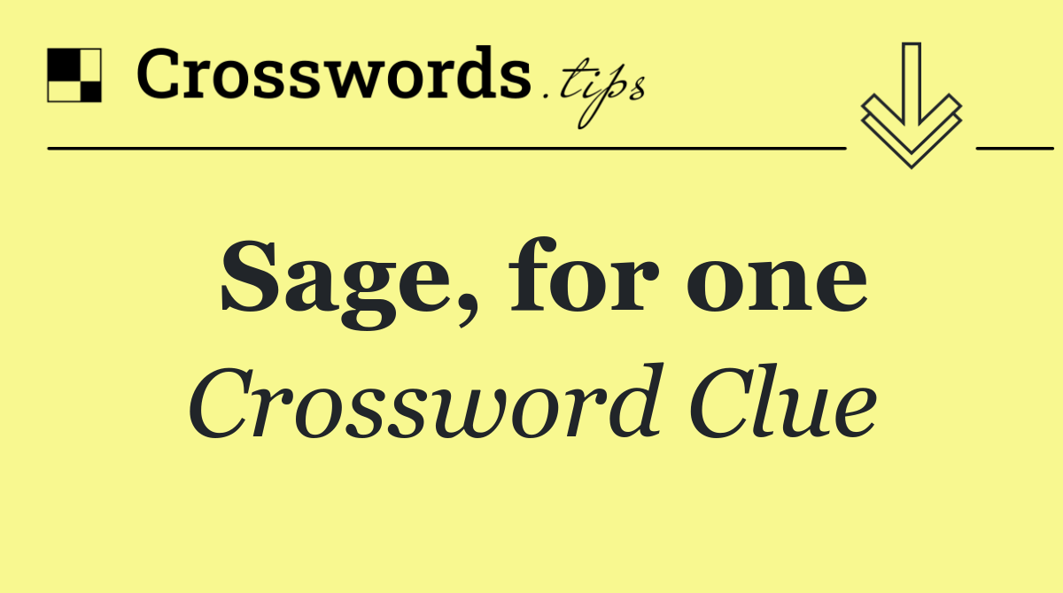 Sage, for one