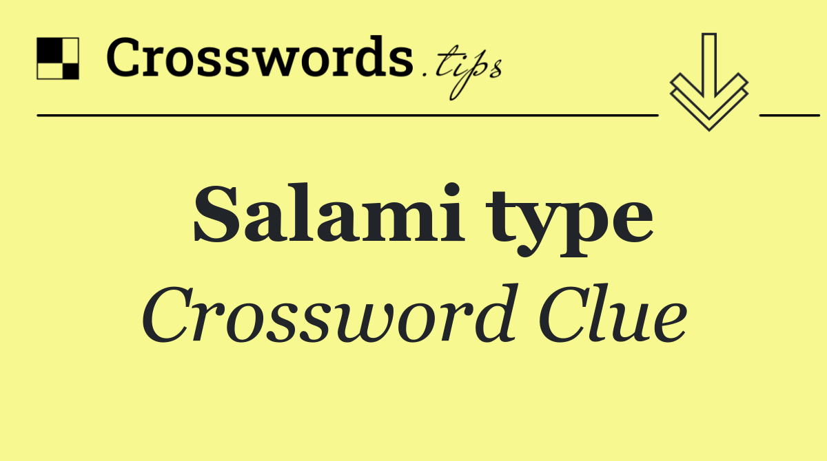 Salami type
