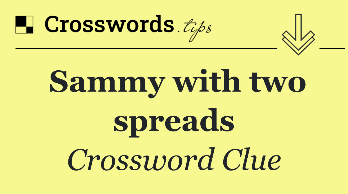 Sammy with two spreads
