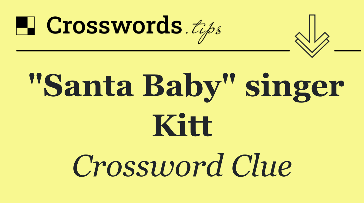 "Santa Baby" singer Kitt