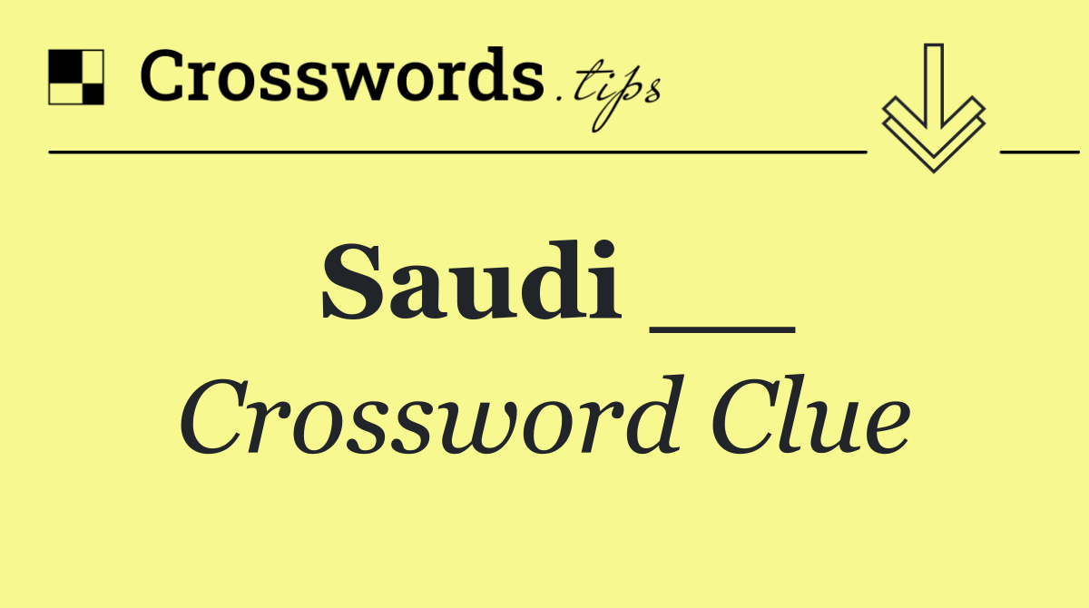 Saudi __
