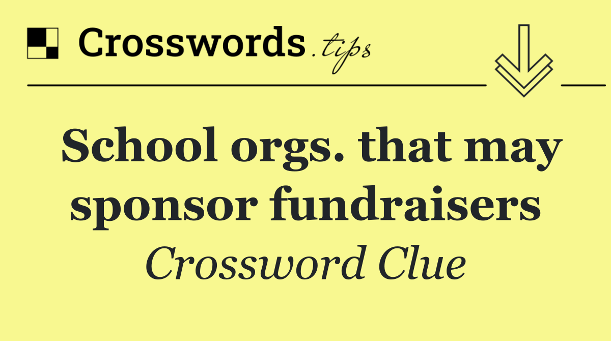 School orgs. that may sponsor fundraisers
