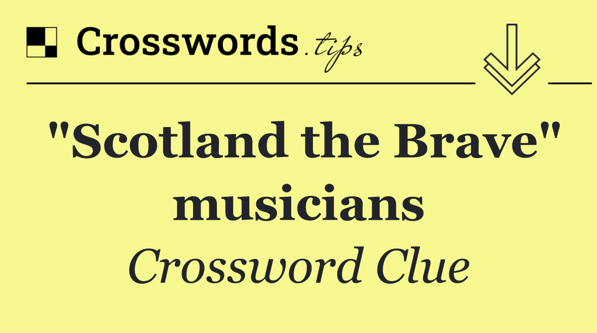 "Scotland the Brave" musicians
