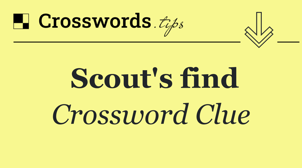 Scout's find