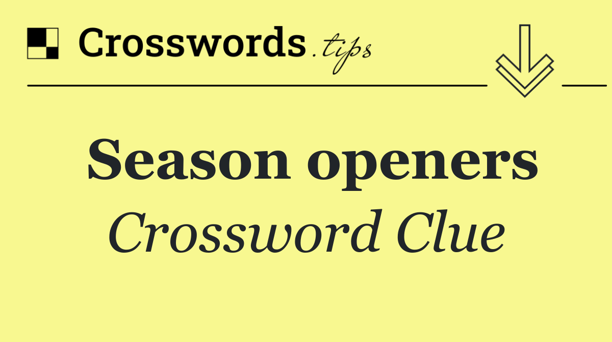 Season openers