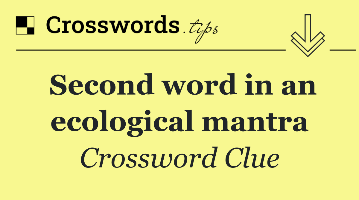 Second word in an ecological mantra