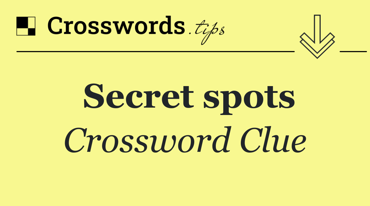 Secret spots