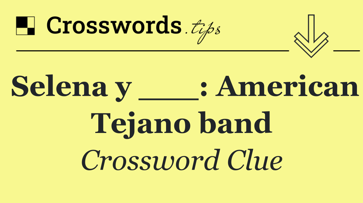 Selena y ___: American Tejano band