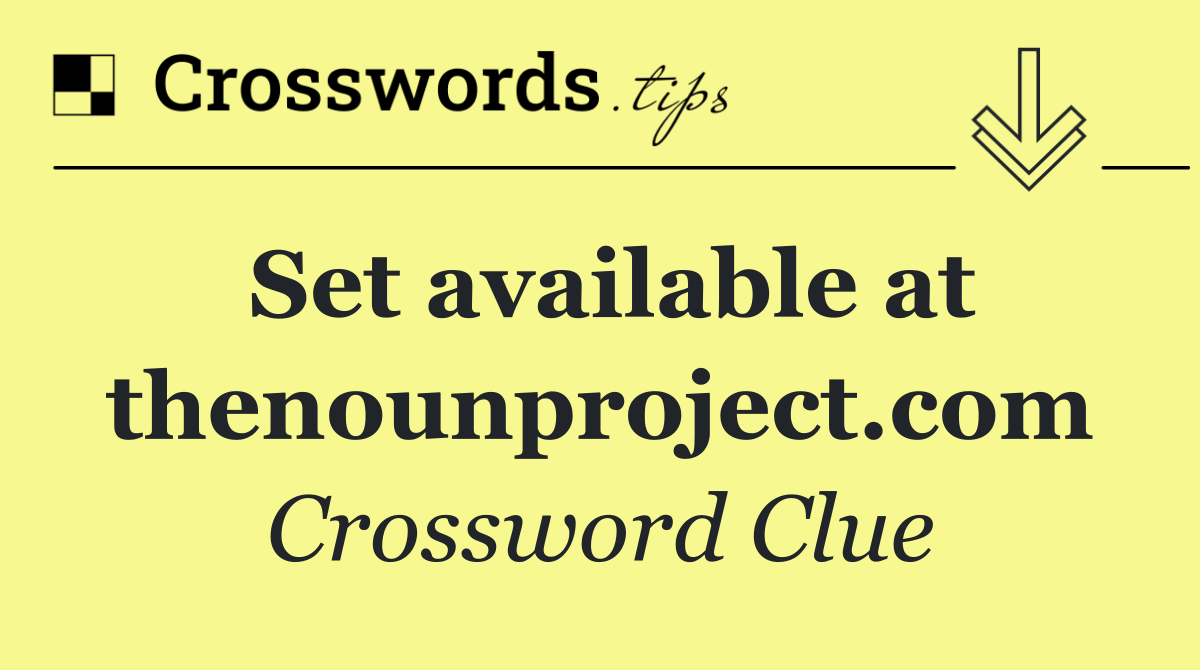 Set available at thenounproject.com