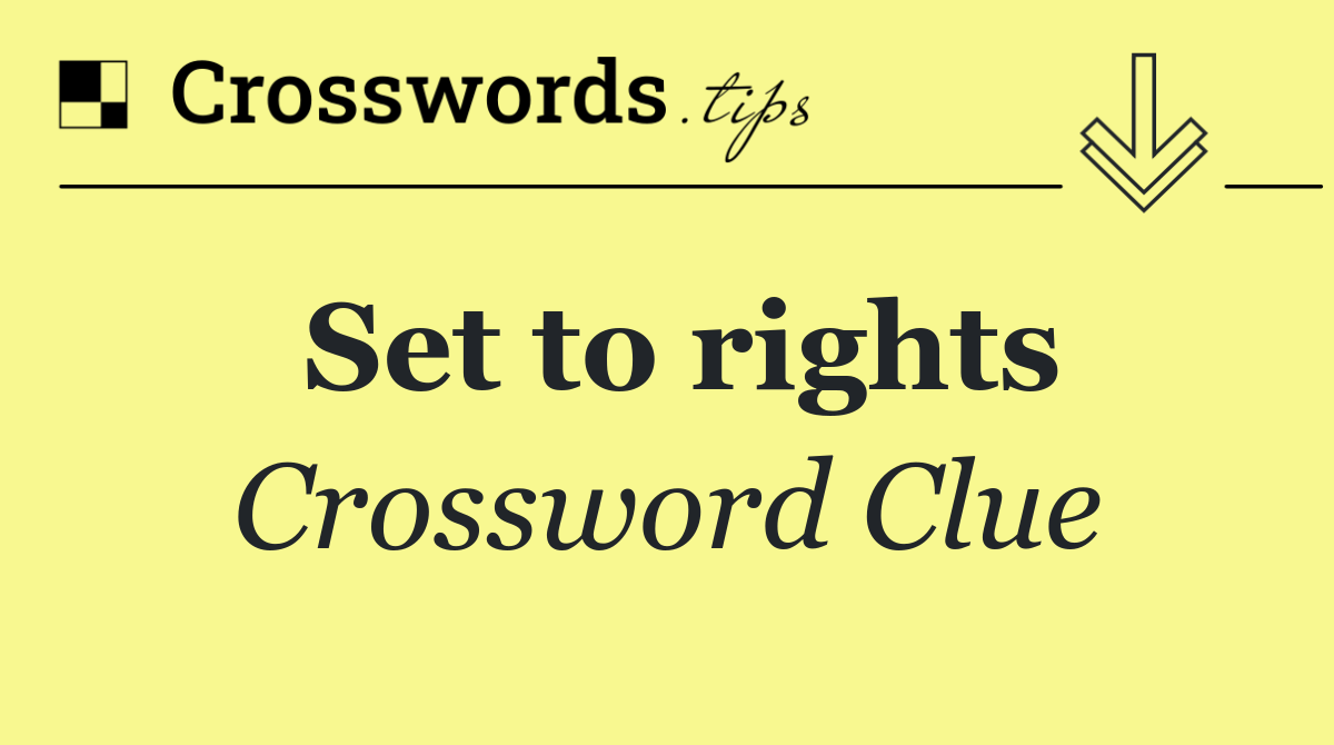 Set to rights