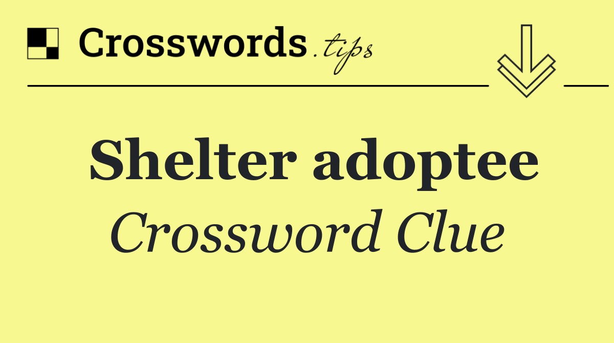 Shelter adoptee